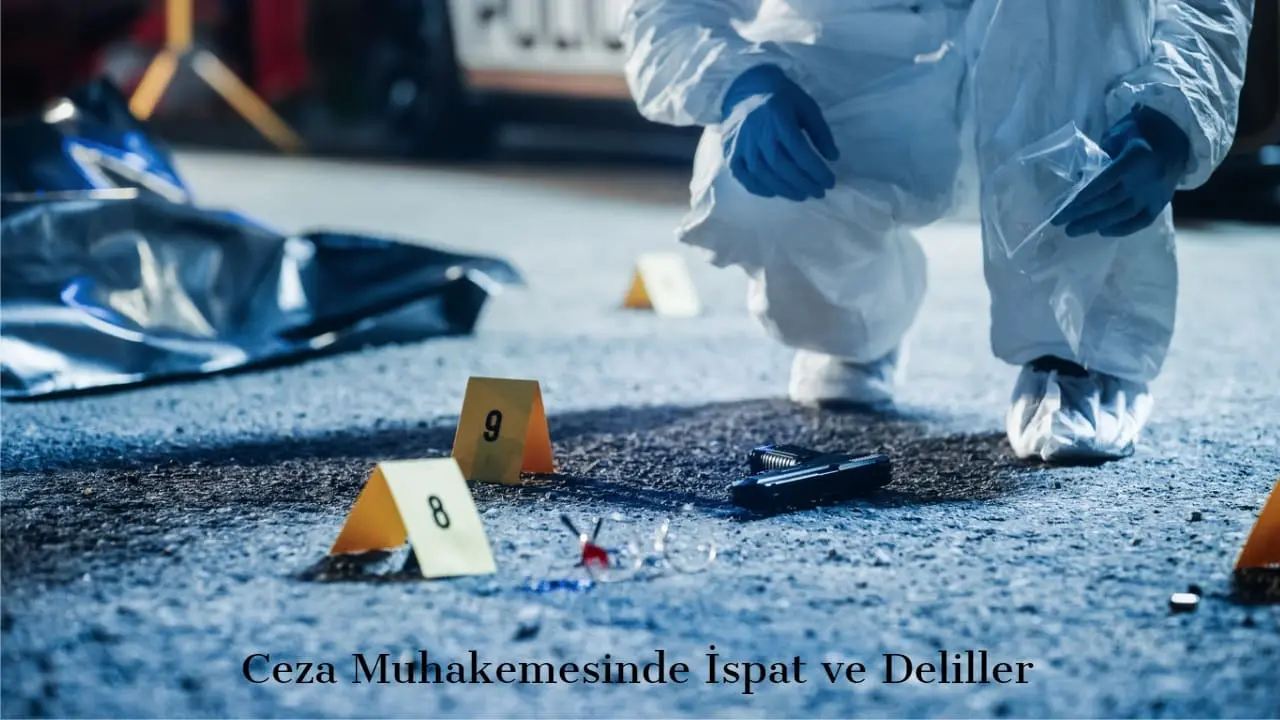 Ceza Muhakemesinde Deliller Nelerdir?
